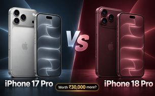 iPhone 18 Pro vs iPhone 17 Pro: Is the Rs 30,000 Price Jump Worth It?
