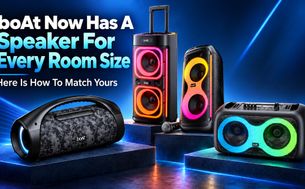 boAt Has a Speaker for Every Space: Which One Should You Buy?
