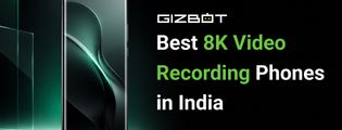 Best 8K Video Recording Phones in India
