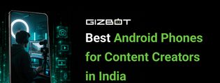 Best Android Phones for Content Creators in India