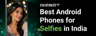 Best Android Phones for Selfies in India
