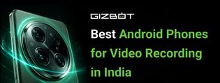 Best Android Phones for Video Recording in India