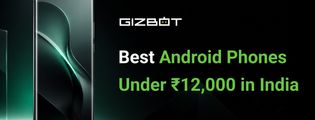 Best Android Phones Under ₹12000 in India