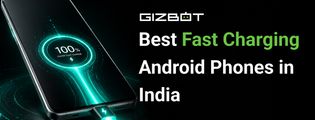 Best Android Phones with Fast Charging in India