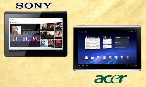 Acer Iconia A 500 and Sony Tablet S Acer Iconia A 500 and Sony Tablet S