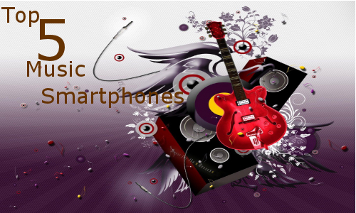 Top 5 Smartphones In The Category of Music