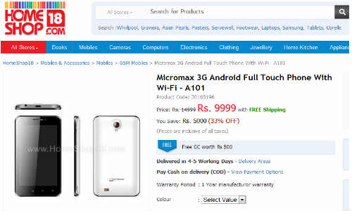 Micromax A101: Unannounced 3G Android Full Touch Phone With Wi-Fi Listed on HomeShop18 at Rs 9,999 Micromax A101: Unannounced 3G Android Full Touch Phone With Wi-Fi Listed on HomeShop18 at Rs 9,999
