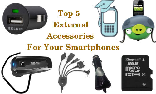 Top 5 Must Have External Accessories for Your New Smartphone