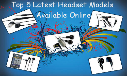 Top 5 Latest Smartphone Headsets Available Online at Very Low Prices