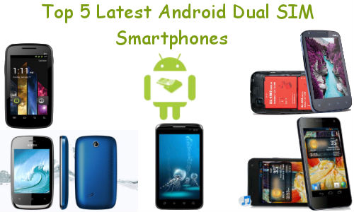 Top 5 Latest Android Dual SIM Smartphones Launched in November 2012 Top 5 Latest Android Dual SIM Smartphones Launched in November 2012