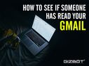 4 स्टेप्स में जानें कब पढ़ा गया आपका Gmail