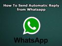 5 स्टेप्स में सीखें, Whatsapp पर कैसे करें Auto-reply
