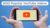 एक नजर जरूर डालें 2022 YouTube की Most Popular Videos पर