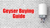 Geyser खरीदते समय आपको रखना है इन जरुरी बातों का खास ध्यान, वरना लग सकता है बड़ा चूना Geyser खरीदते समय आपको रखना है इन जरुरी बातों का खास ध्यान, वरना लग सकता है बड़ा चूना