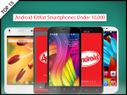 Top 15 Android KitKat Smartphones With Quad Core Support To Buy in India Below Rs 10,000