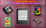 Raksha Bandhan Special: 5  Cool Tech Gifts for your sister