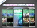 Top 10 Best HTC Smartphones To Buy in India This September Top 10 Best HTC Smartphones To Buy in India This September