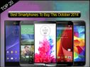 Buyers Guide: Top 20 Best Smartphones/Mobile Phones To... Buyers Guide: Top 20 Best Smartphones/Mobile Phones To Buy This October 2014