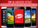 Top 10 Android KitKat Smartphones Below Rs 3,000 with... Top 10 Android KitKat Smartphones Below Rs 3,000 with Dual SIM, Wi-Fi Support