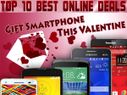 Gift Smartphone This Valentine: 10 Best Online Deals Gift Smartphone This Valentine: 10 Best Online Deals