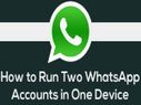 How To Use Multiple WhatsApp Accounts From One Smartphone