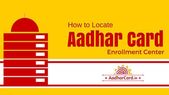 How to locate an Aadhaar enrolment center near you via online 