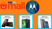PayTM Mall Independence Day Sale on Motorola Moto E5 Plus, Moto G6, Moto X4 and more PayTM Mall Independence Day Sale on Motorola Moto E5 Plus, Moto G6, Moto X4 and more
