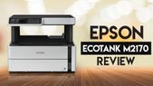 Epson EcoTank Monochrome M2170 Review: Brilliant Performance At Low Printing Cost