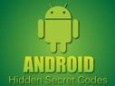 ಆಂಡ್ರಾಯ್ಡ್ ಬಳಕೆದಾರರಿಗಾಗಿ 20 ರಹಸ್ಯ ಕೋಡ್‌ಗಳು