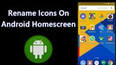 ಆಂಡ್ರಾಯ್ಡ್ ಫೋನ್‌ಗಳಲ್ಲಿ ಅಪ್ಲಿಕೇಶನ್‌ಗಳ ಹೆಸರನ್ನು ಬದಲಾಯಿಸುವುದು ಹೇಗೆ? 