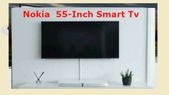 ಭಾರತದಲ್ಲಿ ನೋಕಿಯಾ 55 ಇಂಚಿನ ಸ್ಮಾರ್ಟ್‌ಟಿವಿ ಬಿಡುಗಡೆ!..ಬೆಲೆ ಎಷ್ಟು? 
