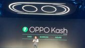 ಒಪ್ಪೋ ಕ್ಯಾಶ್‌ ಮೂಲಕ ಫೈನಾನ್ಸಿಯಲ್ ಮಾರುಕಟ್ಟೆಗೆ ಎಂಟ್ರಿ ಕೊಟ್ಟ ಒಪ್ಪೋ!