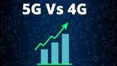 4G ಗೆ ಹೋಲಿಸಿದರೆ 5G ವೇಗ ಎಷ್ಟು ವೇಗವಾಗಿರಲಿದೆ? 4G ಗಿಂತ 5G ಹೇಗೆ ಭಿನ್ನವಾಗಿದೆ?