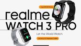 ಭಾರತದಲ್ಲಿ ರಿಯಲ್‌ಮಿ ವಾಚ್‌ 3 ಪ್ರೊ ಮತ್ತು ರಿಯಲ್‌ಮಿ ಬಡ್ಸ್‌ ಏರ್‌ 3S ಬಿಡುಗಡೆ!