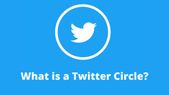 ಟ್ವಿಟರ್ ಸರ್ಕಲ್ ಎಂದರೇನು? ಇದರಿಂದಾಗುವ ಪ್ರಯೋಜನಗಳೇನು?