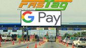 Google Pay பயன்படுத்தி  ஃபாஸ்ட்டேக்  கணக்கை ரீசார்ஜ் செய்யும் வழிமுறை.!