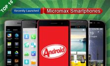हाल ही लांच हुए माइक्रोमैक्‍स के 10 एंड्रायड स्‍मार्टफोन