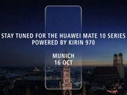 Huawei Mate 10 और Mate 10 pro किरिन 970 के साथ अक्टूबर में होंगे लॉन्च