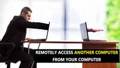 अपने PC या लैपटॉप से किसी और के PC को कैसे एक्सेस करें ?