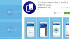 Jio Switch ऐप के जरिए आसानी से चुटकी में करें डेटा ट्रांसफर