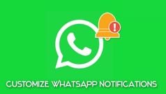 ऐसे करें WhatsApp पर किसी स्पेशिफिक कॉन्टेक्ट की नोटिफिकेशन को कस्टमाइज
