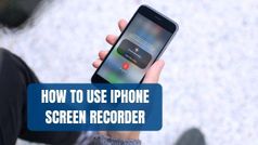 iPhone स्क्रीन रिकॉर्डर का इस्तेमाल कैसे करें, यहाँ जानें तरीका