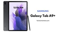 Samsung Galaxy Tab A9 इस गीकबेंच पर आया नजर, लॉन्च से पहले जानें स्पेसिफिकेशंस