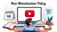 15 जुलाई से लागू होगी YouTube की नई मोनेटाइजेशन पॉलिसी; क्या क्रिएटर्स की कमाई पर लगेगा ब्रेक?