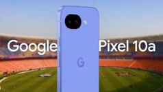Google Pixel 10a भारत में लॉन्च; 5100mAh बैटरी, 3000 निट्स डिस्प्ले और दमदार Google AI फीचर्स