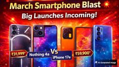मार्च 2026 में मचेगा टेक धमाका: Nothing Phone 4a से लेकर iPhone 17e तक, ये Smartphone ले सकते हैं एंट्री