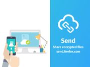 Firefox Sendతో ఫైల్ ట్రాన్స్‌ఫర్ మరింత సులువు