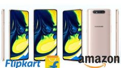 RS.8000 భారీ ధర తగ్గింపుతో అమెజాన్,ఫ్లిప్‌కార్ట్‌ లో శామ్‌సంగ్ గెలాక్సీ A 80