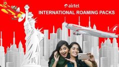 Airtel అంతర్జాతీయ రోమింగ్ ప్యాక్‌ల జాబితాలో మూడు కొత్త ప్లాన్‌లు