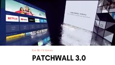 Xiaomi స్మార్ట్‌టీవీలలో ప్యాచ్‌వాల్ ఇంటర్‌ఫేస్‌ 3.0 కొత్త ఫీచర్స్ !!